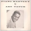 Piano Mastery by Art Tatum [Vinyl]