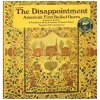 Samuel Adler / Andrew Barton - The Disappointment - America's First Ballad Opera [Vinyl]