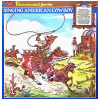 The Singing American Cowboy - Authentic Songs of the Old West [Vinyl]