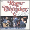 Roger Whittaker: Live! From The People To The People [Vinyl]