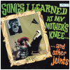 Songs I Learned at My Mother's Knee and other joints [Vinyl]