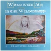 Walk With Me in the Wilderness [Vinyl]