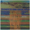 Trompete und Orgel Koln [Vinyl]