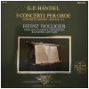 Handel: 3 Oboe Concertos; Concerto Grosso Op.3 No.3; Sonata for Violin Solo and Strings [Vinyl]
