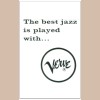 The Best Jazz Is Played with Verve [Tape]