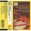 Beethoven: Violin Concerto, Romances Nos. 1 & 2 [Tape]