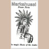 Markahuasi - From Peru: The Magic Music of the Andes Vol. 3 [Tape]