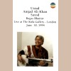 Raga Bhairav: Ustad Amjad Ali Khan Live at the Kufa Gallery, London, 1994 [Tape]