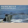 Pacific Blue II: Musical Soundscapes [Tape]