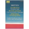 Britten: Gloriana Symphonic Suite, Op. 52a; Four Sea Interludes & Passacaglia from Peter Grimes; Sinfonia da Requiem [Tape]