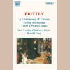 Britten: A Caremony of Carols; Friday Afternoons; Three Two-Part Songs [Tape]