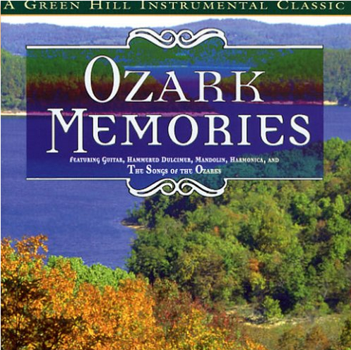 Ozark Memories: A Green Hill Instrumental Classic