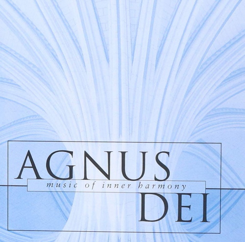 Agnus Dei: Music of Inner Harmony [CD]