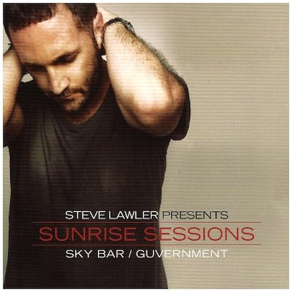 Steve Lawler presents Sunrise Sessions - Sky Bar/Guvernment