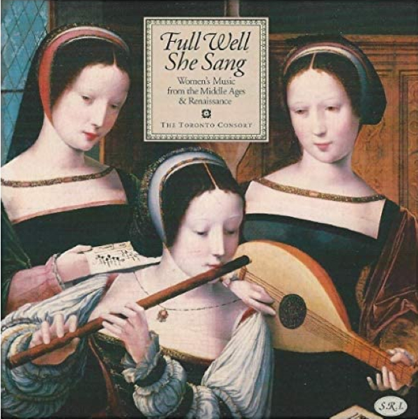 Full Well She Sang - Women's Music from the Middle Ages