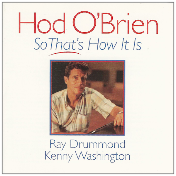 Hod O'Brien: So That's How It Is [CD]