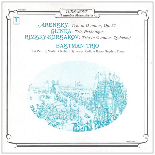 Arensky: Trio in D minor; Glinka: Trio Pathetique; Rimsky-Korsakov:Trio in C minor