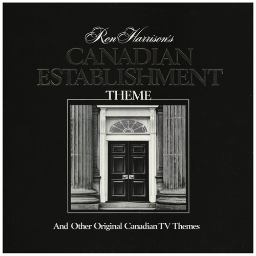 Canadian Establishment Theme & Other Original Canadian TV Themes
