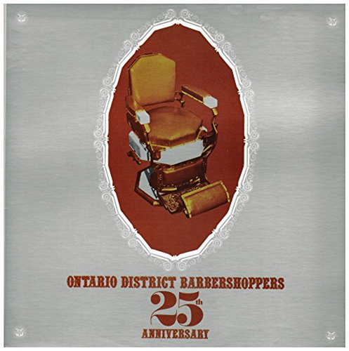 Ontario District Barbershoppers 25th Anniversary