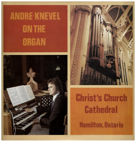 Andre Knevel On The Organ - Christ's Church Cathedral Hamilton, Ontario