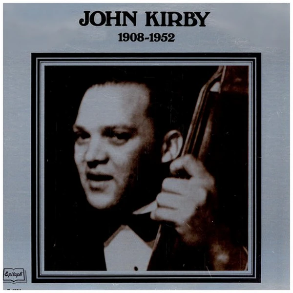 John Kirby 1908-1952 [Vinyl]