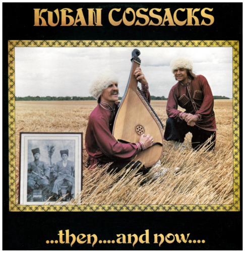 Kuban Cossacks - Then...and Now...