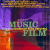 1999: Where Music Meets Film: Live from Sundance Film Festival [CD]