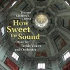 Toronto Children's Chorus: How Sweet The Sound [CD]