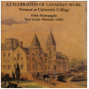 A Celebration of Canadian Music: Virtuosi at University College [CD]