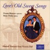 Love's Old Sweet Songs: Musical Treasures from Victoria Hall [CD]