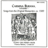 Carmina Burana Vol 1 - Songs from the Original Manuscript, ca.1300 [CD]