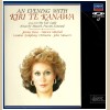 An Evening with the Kiri Te Kanawa [Laserdisc]