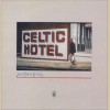 Celtic Hotel [Vinyl]