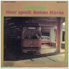 Achtung! Hier spielt Anton Karas [Vinyl]