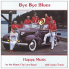 Bye Bye Blues: Happy Music [Vinyl]