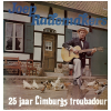 25 jaar Limburgs troubadour [Vinyl]