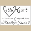 Celtic Heart: A Collection of Songs & Tunes by Melodye Faire [Tape]