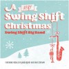A Very Swing Shift Christmas [CD]